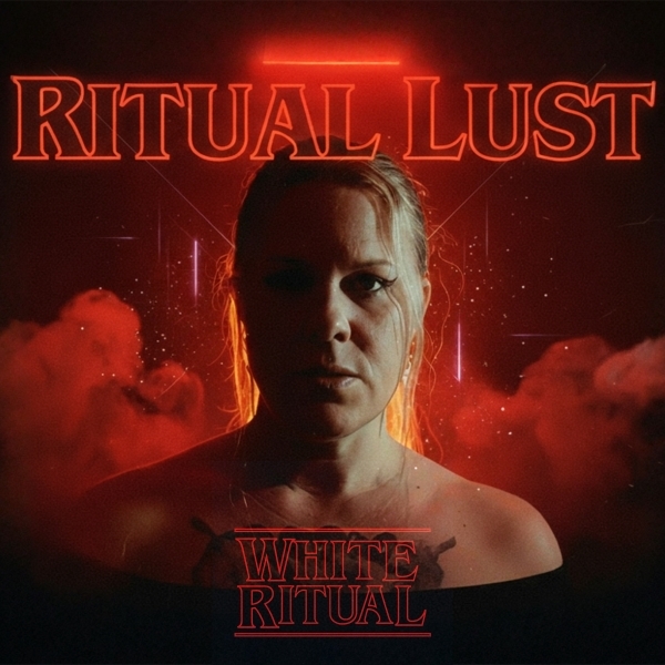 Ritual Lust by White Ritual single artwork