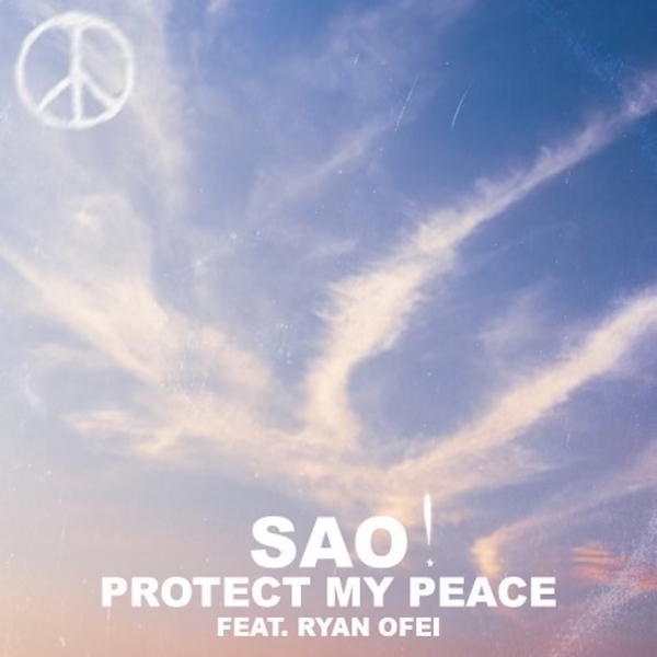 SAO!, Ryan Ofei — Protect My Peace